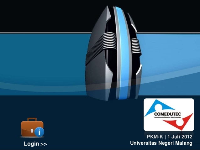 PKM-K | 1 Juli 2012
Universitas Negeri Malang
Login >>
 