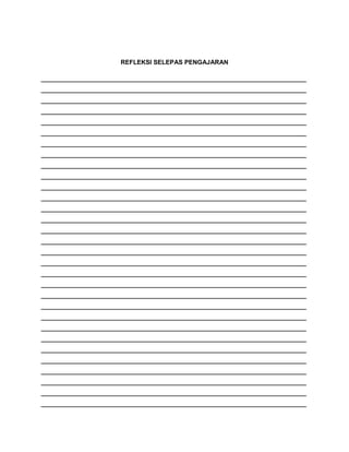 REFLEKSI SELEPAS PENGAJARAN
____________________________________________________________________________
____________________________________________________________________________
____________________________________________________________________________
____________________________________________________________________________
____________________________________________________________________________
____________________________________________________________________________
____________________________________________________________________________
____________________________________________________________________________
____________________________________________________________________________
____________________________________________________________________________
____________________________________________________________________________
____________________________________________________________________________
____________________________________________________________________________
____________________________________________________________________________
____________________________________________________________________________
____________________________________________________________________________
____________________________________________________________________________
____________________________________________________________________________
____________________________________________________________________________
____________________________________________________________________________
____________________________________________________________________________
____________________________________________________________________________
____________________________________________________________________________
____________________________________________________________________________
____________________________________________________________________________
____________________________________________________________________________
____________________________________________________________________________
____________________________________________________________________________
____________________________________________________________________________
____________________________________________________________________________
____________________________________________________________________________
 