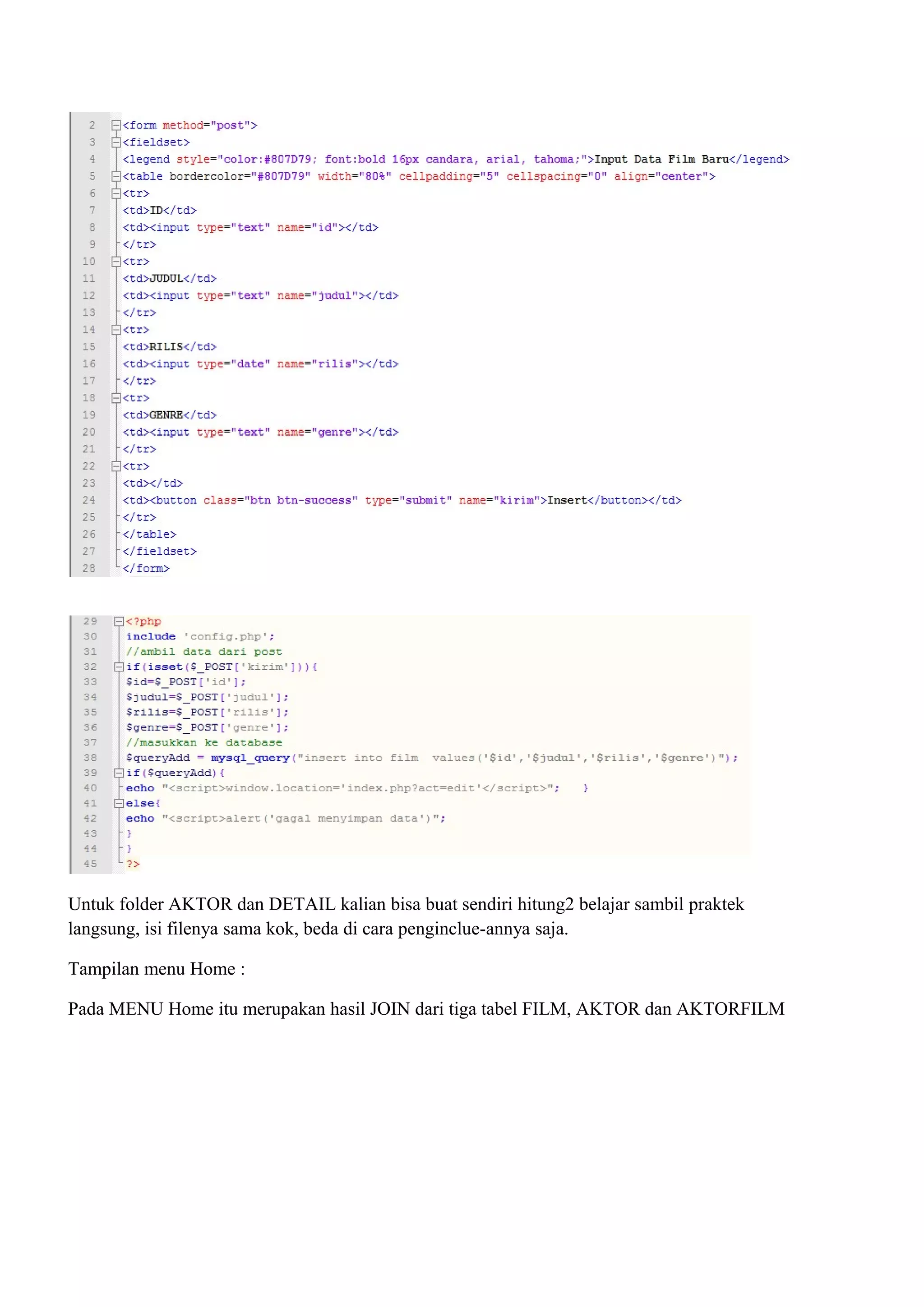 Untuk folder AKTOR dan DETAIL kalian bisa buat sendiri hitung2 belajar sambil praktek
langsung, isi filenya sama kok, beda di cara penginclue-annya saja.
Tampilan menu Home :
Pada MENU Home itu merupakan hasil JOIN dari tiga tabel FILM, AKTOR dan AKTORFILM
 