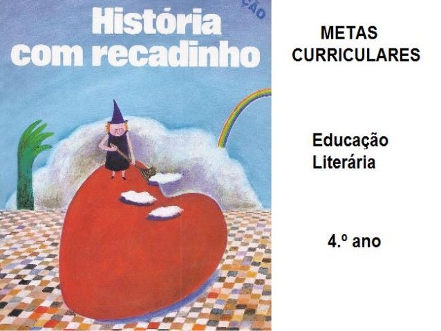 METAS
CU RRICU LARES

Educação
Literária

4.° ano 