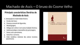 Machado de Assis – O bruxo do Cosme Velho
 