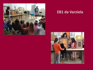 EB1 da Varziela
 