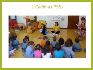 JI Cadima (IPSS)
 