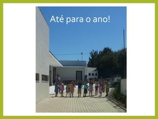 Até para o ano!
 