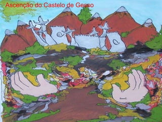 Ascenção do Castelo de Gesso 