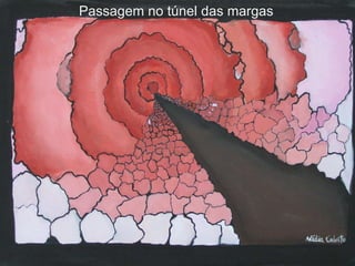 Passagem no túnel das margas 