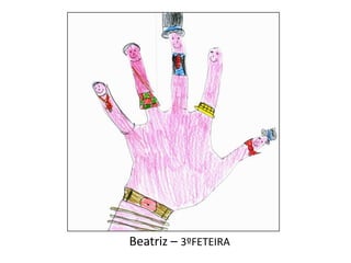 Beatriz – 3ºFETEIRA
 
