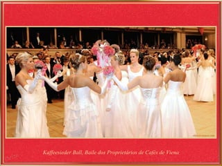 Kaffeesieder Ball, Baile dos Proprietários de Cafés de Viena  