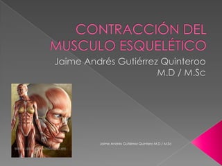 Jaime Andrés Gutiérrez Quintero M.D / M.Sc
 