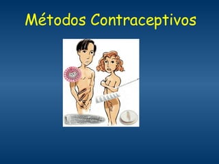 Métodos Contraceptivos 