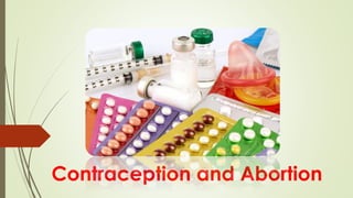 Contraception and Abortion
 