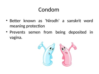 Nirodh Using Contraceptive methods - Community Medicine | PPTX