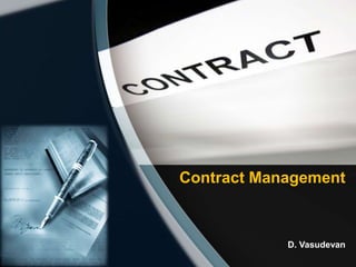 Contract Management
D. Vasudevan
 