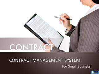 CONTRACT MANAGEMENT SYSTEM
For Small Business
 