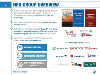 2
© 2014 Neo Group Inc. Proprietary
!   Since 1999, we have been helping clients achieve
business objectives and address b...