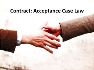 Contract: Acceptance Case Law
 