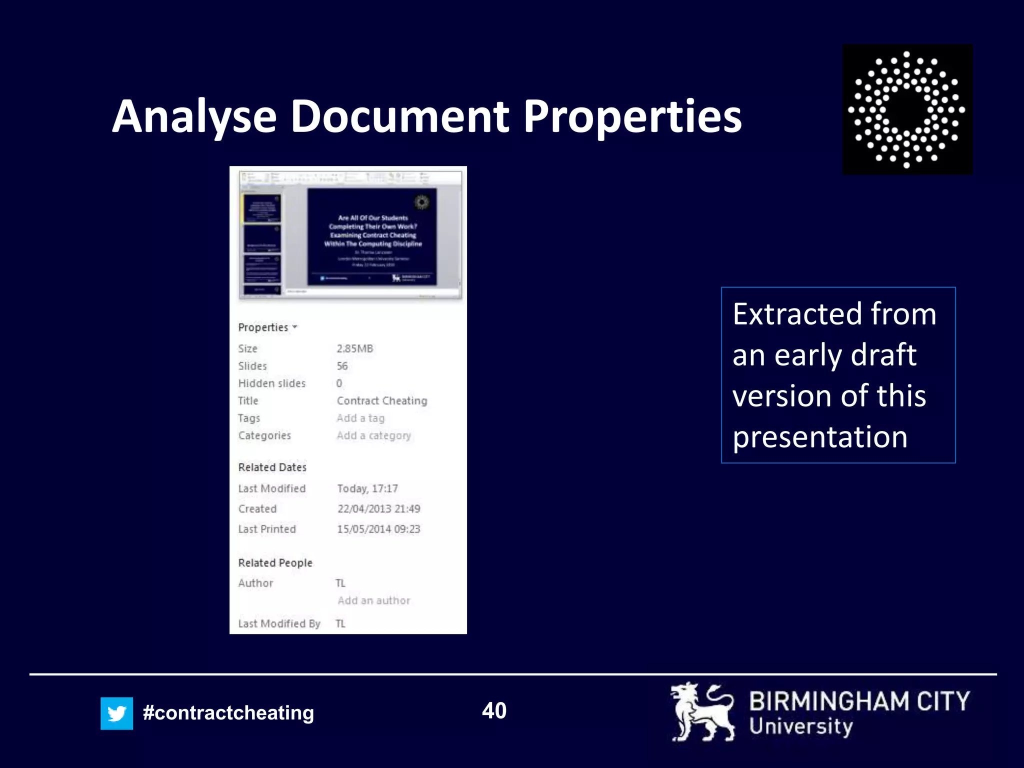 40#contractcheating
Analyse Document Properties
Extracted from
an early draft
version of this
presentation
 