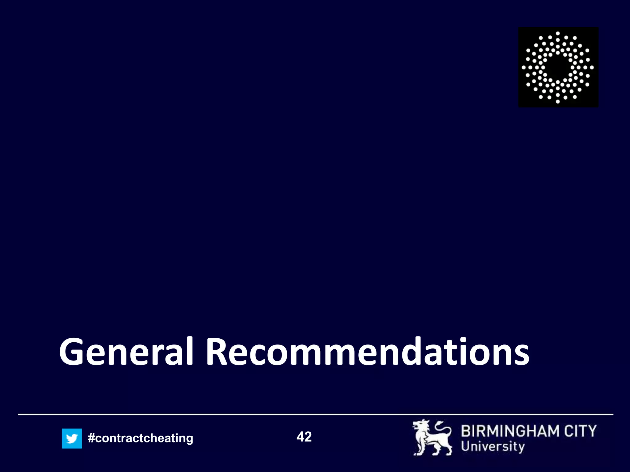 42#contractcheating
General Recommendations
 