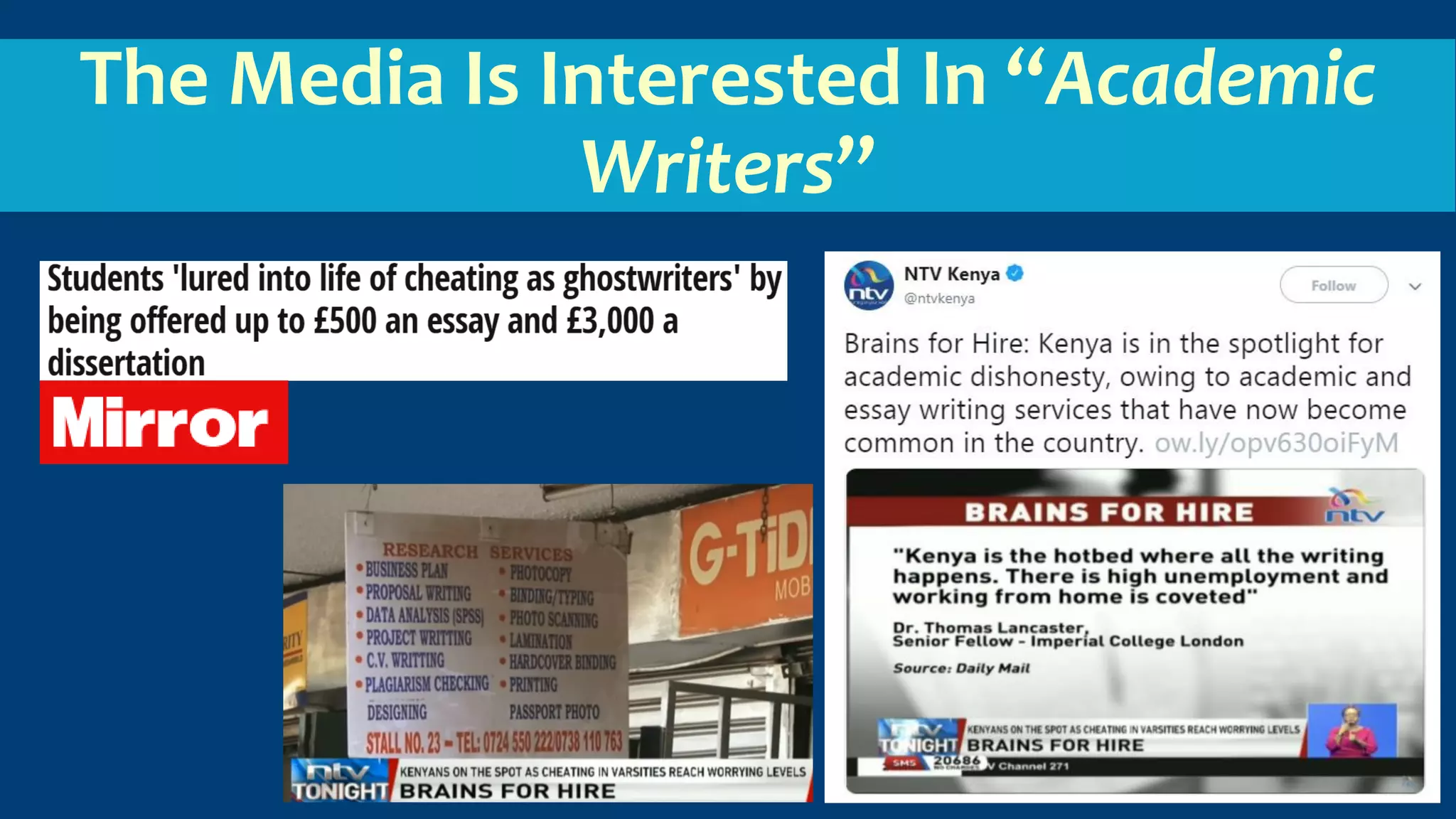The Media Is Interested In “Academic
Writers”
 