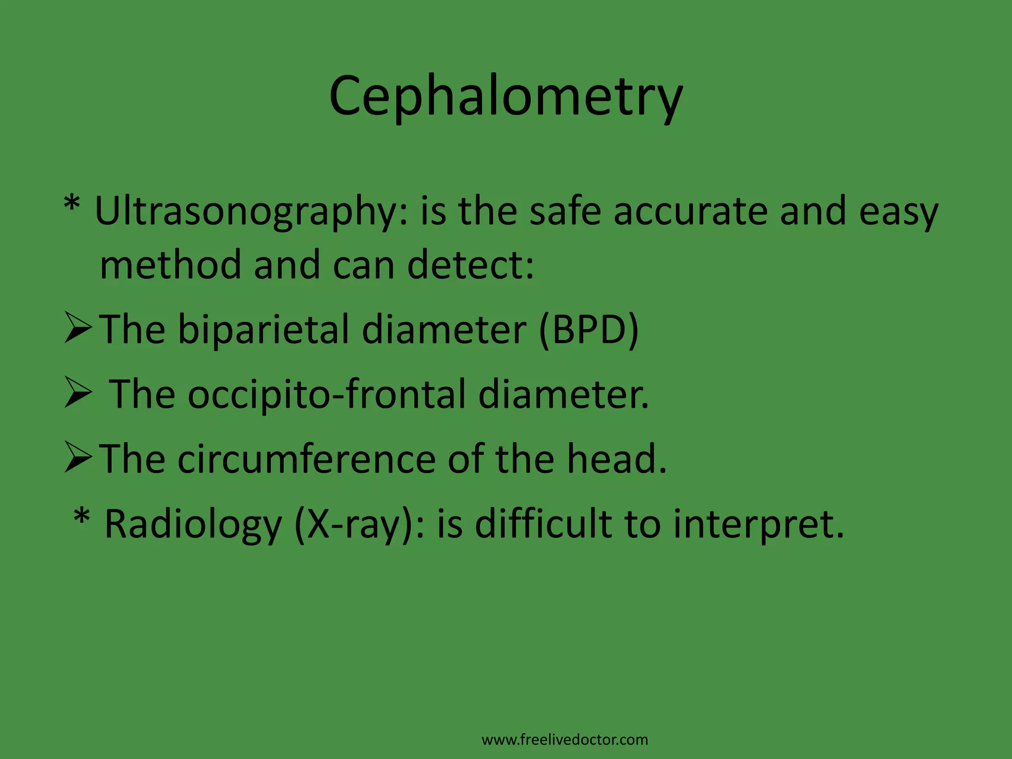 External pelvimetryIt is of little value as it measures diameters of the false pelvis.Thom’s, Jarcho’s or crossing pelvimeter can be used for external pelvimetry.* Interspinous diameter (25cm): between the anterior superior iliac spines.* Intercrestal diameter (28 cm): between the most far points on the outer borders of the iliac crests.* External conjugate (20 cm).* Bituberous diameter: can be measured by pelvimeter.www.freelivedoctor.com