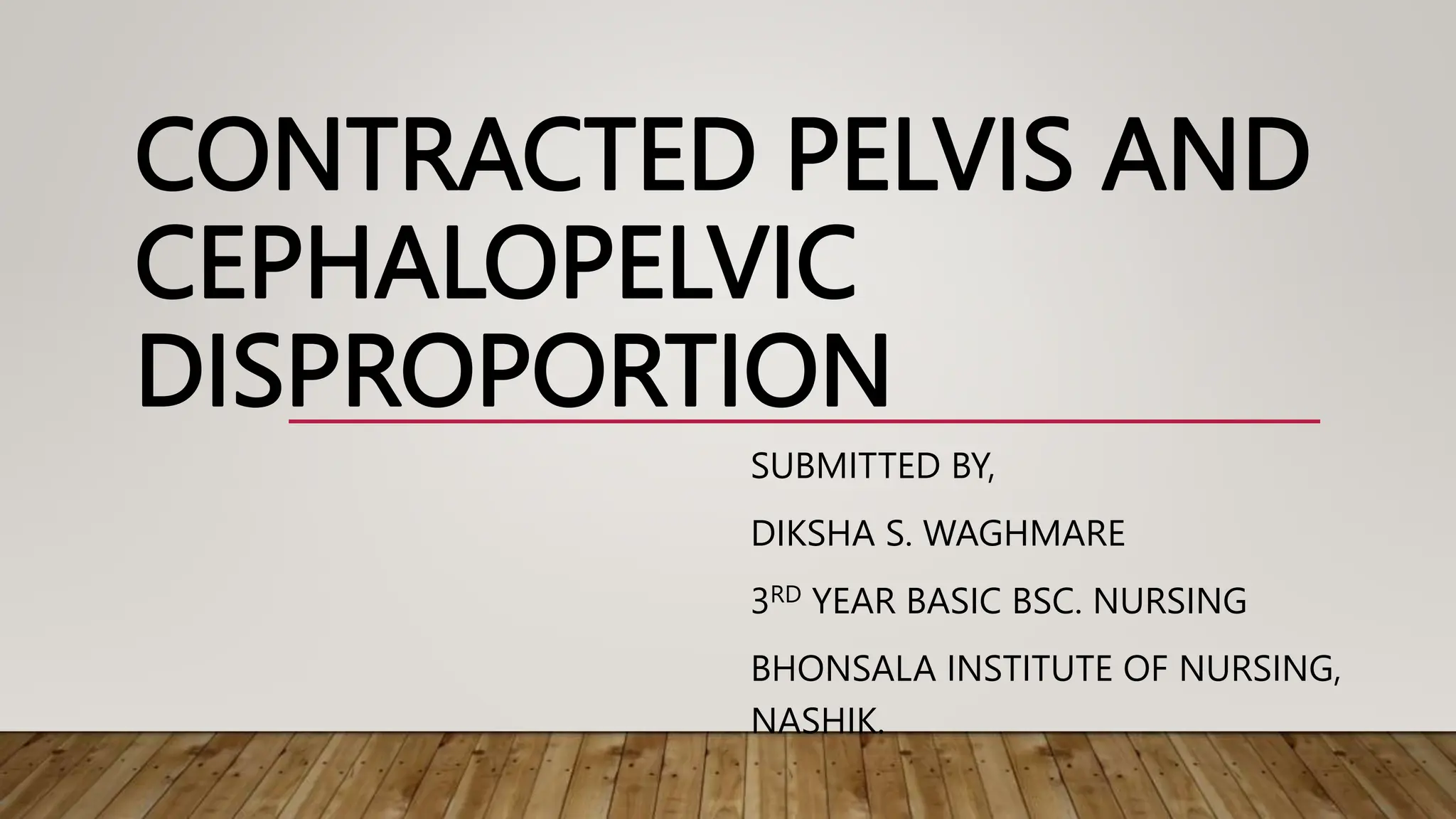 contracted pelvis and cephalopelvic disproportion.pptx