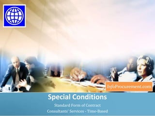 Special Conditions Standard Form of Contract  Consultants’ Services - Time-Based 