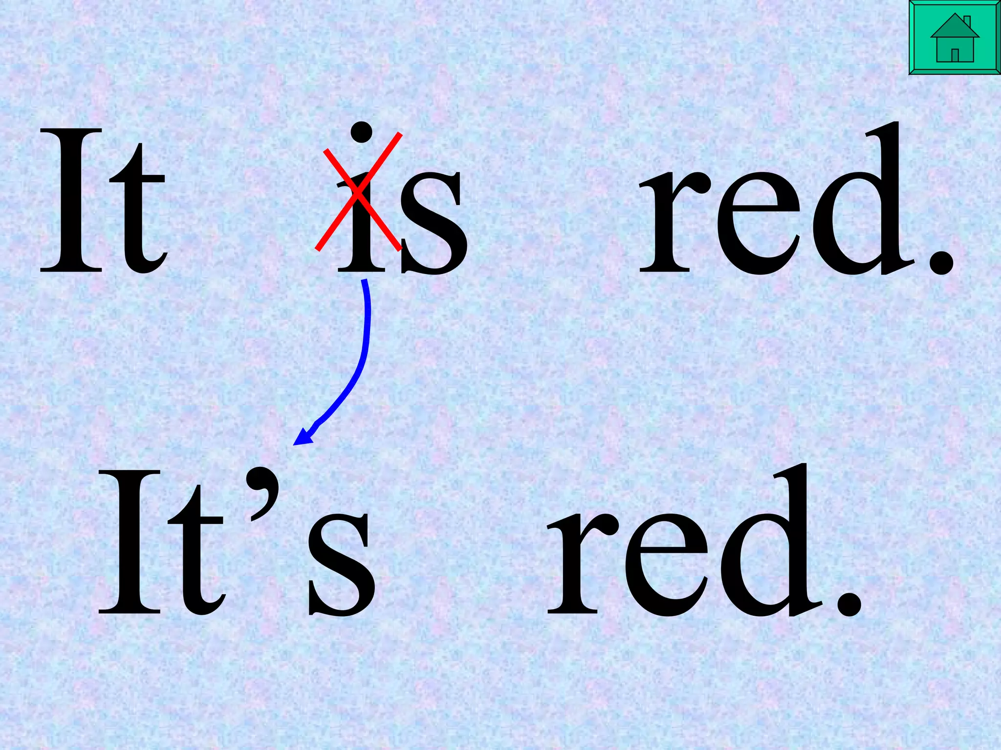 It  is  red. It’s  red. 