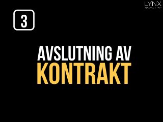 Avslutning av
kontrakt
3
 