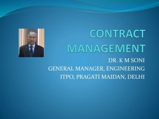 DR. K M SONI
GENERAL MANAGER, ENGINEERING
ITPO, PRAGATI MAIDAN, DELHI
 