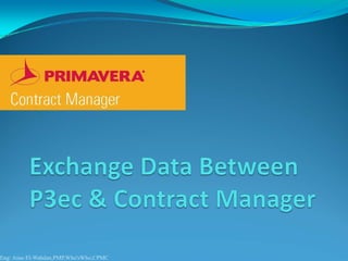 Eng: Anas El-Wahdan,PMP,Who'sWho,CPMC
 