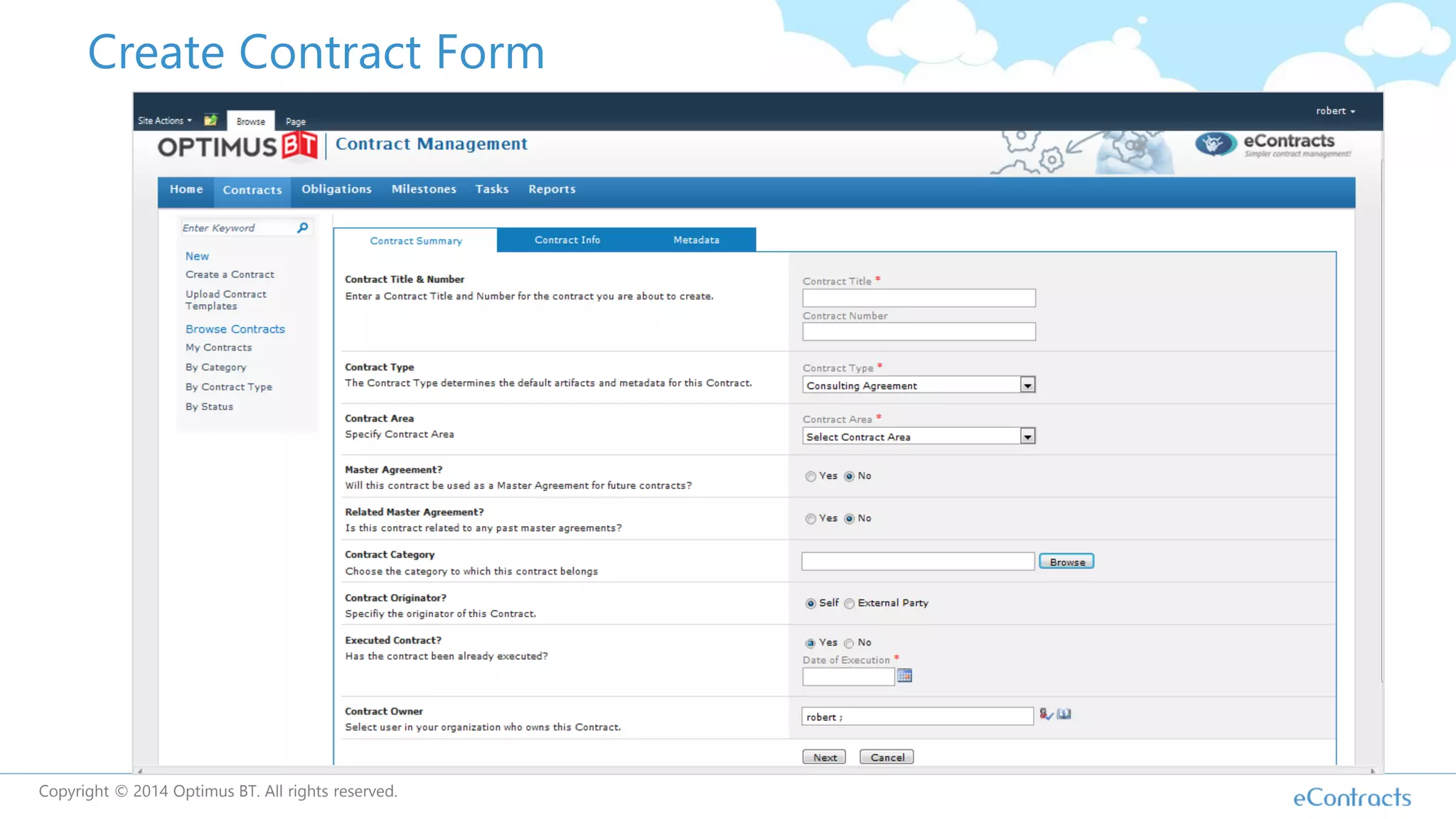 Create Contract Form
Copyright © 2014 Optimus BT. All rights reserved.
 
