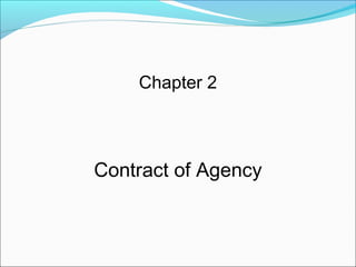 Chapter 2



Contract of Agency
 