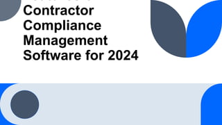 Contractor
Compliance
Management
Software for 2024
 