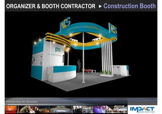 ORGANIZER & BOOTH CONTRACTOR Construction Booth
 