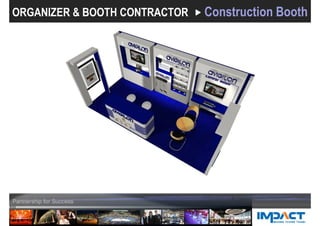 ORGANIZER & BOOTH CONTRACTOR Construction Booth
 
