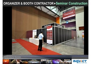 ORGANIZER & BOOTH CONTRACTOR Seminar Construction
 