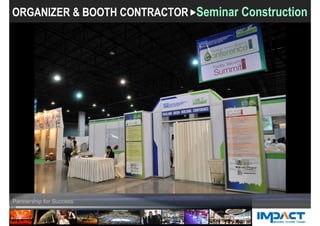 ORGANIZER & BOOTH CONTRACTOR Seminar Construction
 