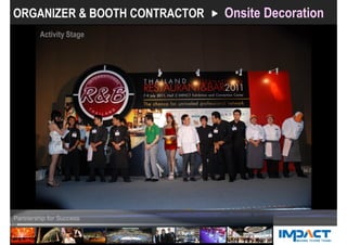 ORGANIZER & BOOTH CONTRACTOR Onsite Decoration
Activity Stage
 