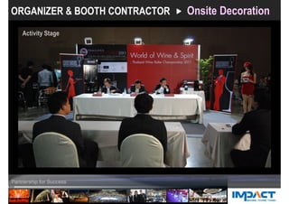 ORGANIZER & BOOTH CONTRACTOR Onsite Decoration
Activity Stage
 