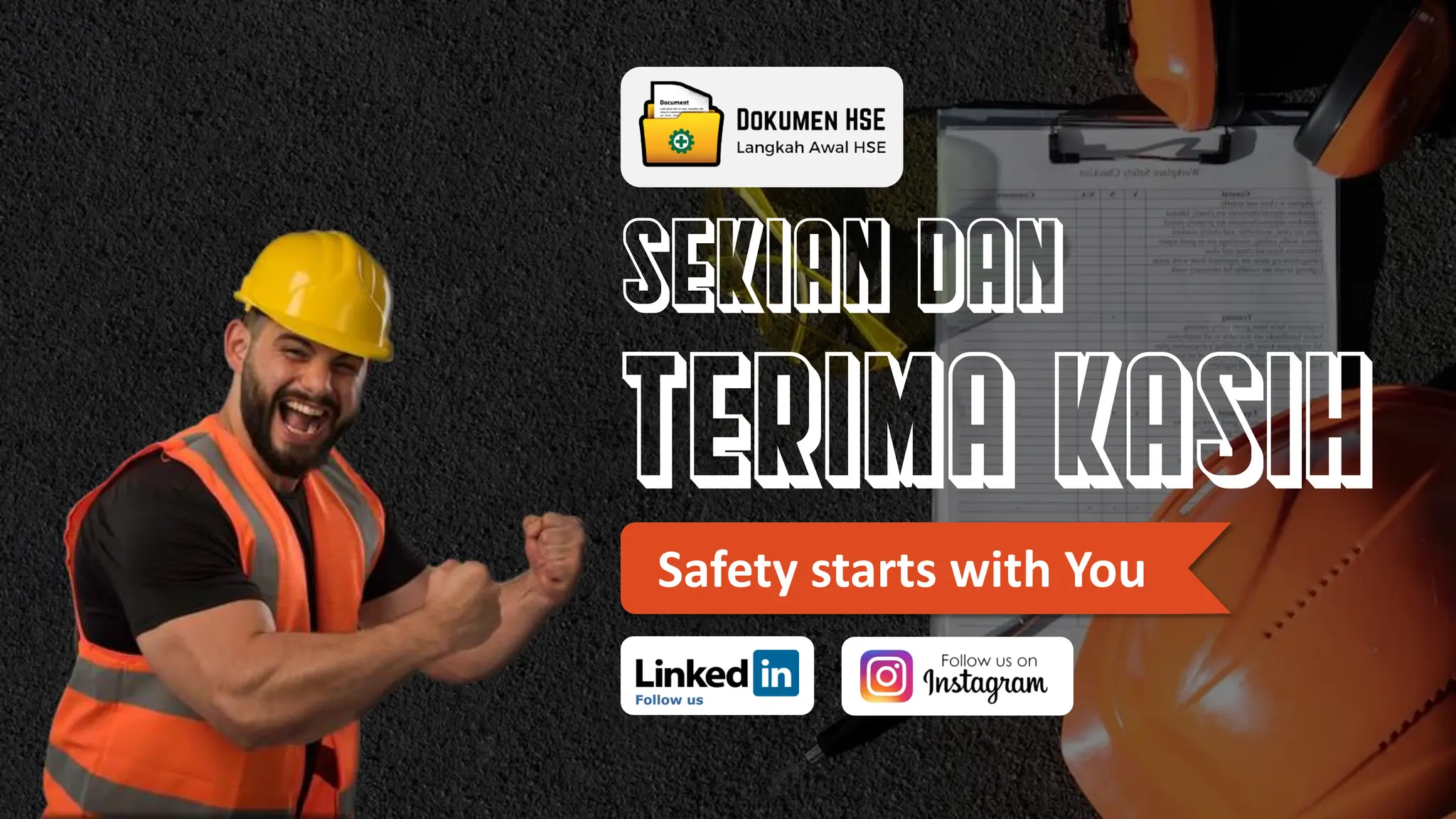 SEKIAN DAN
TERIMA KASIH
Safety starts with You
 
