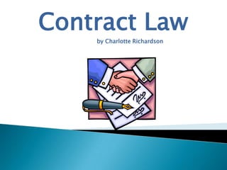 Contract Law
    by Charlotte Richardson
 