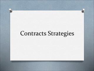 Contracts Strategies
 