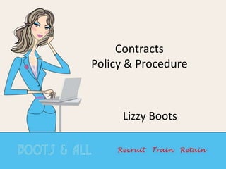 ContractsPolicy & Procedure Lizzy Boots 