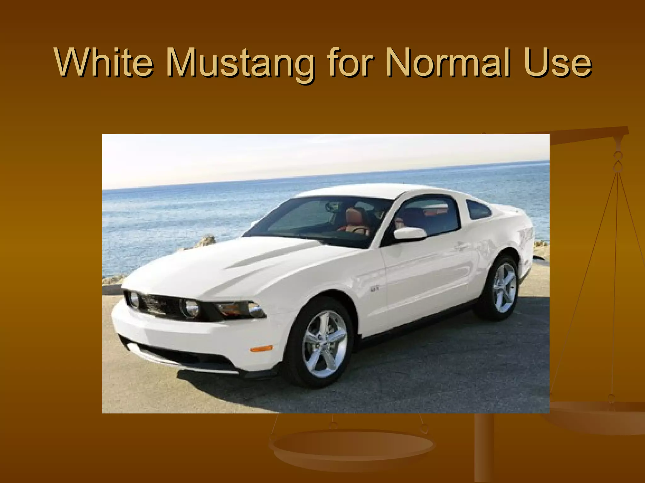 White Mustang for Normal Use 