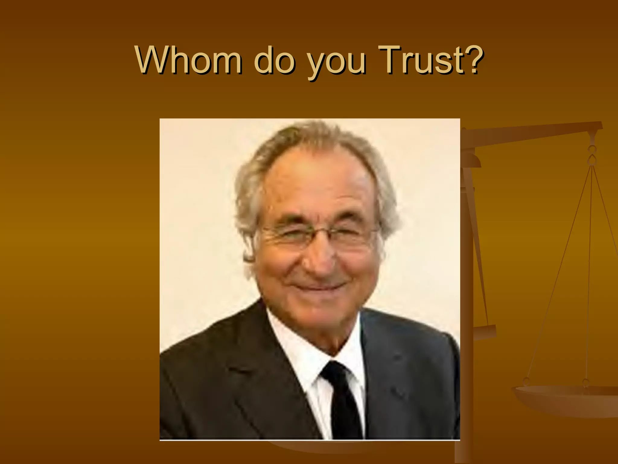 Whom do you Trust? 