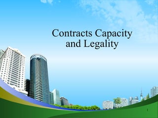 Contracts Capacity  and Legality  