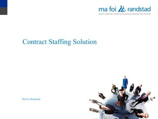 Contract Staffing Solution Ma Foi Randstad 