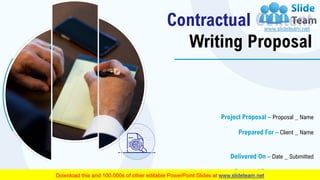 Contractual Content
Writing Proposal
Delivered On – Date _ Submitted
Prepared By – User _ Assigned
Project Proposal – Proposal _ Name
Prepared For – Client _ Name
 
