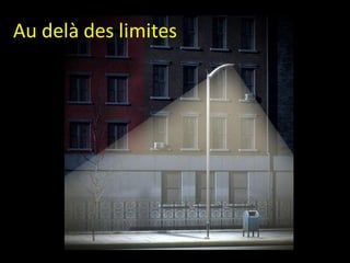 Au delà des limites
 
