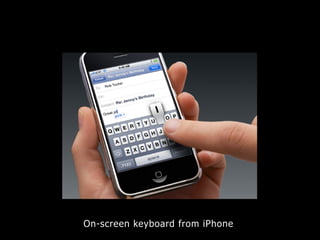 On-screen keyboard from iPhone
 